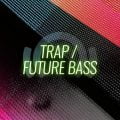 Trap, Twerk, Future Bass
